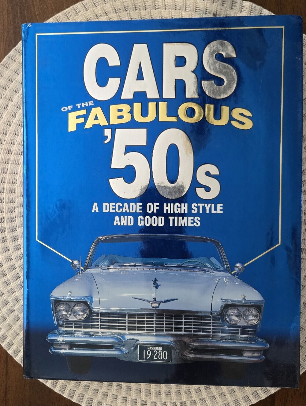 CARS OF THE FABULOUS '50s: A DECADE OF HIGH AND GOOD TIMES by JAMES M. FLAMMANG